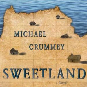 Sweetland, Michael Crummey