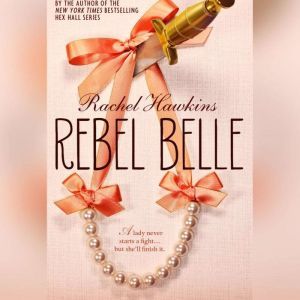 Rebel Belle, Rachel Hawkins