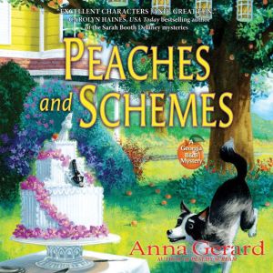 Peaches and Schemes, Anna Gerard