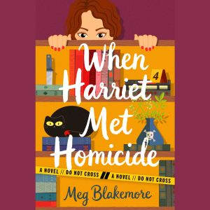 When Harriet Met Homicide, Meg Blakemore