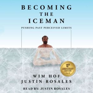 Becoming The Iceman, Wim Hof