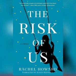 The Risk of Us, Rachel Howard
