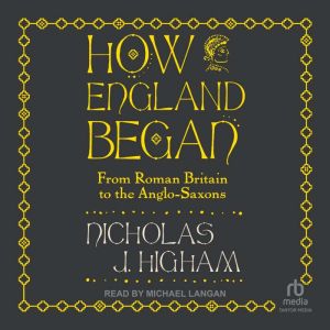 How England Began, Nicholas J. Higham