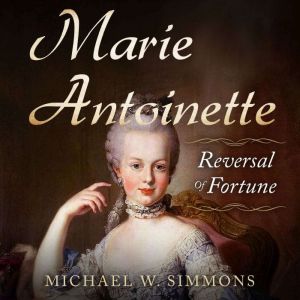 Marie Antoinette, Michael W. Simmons