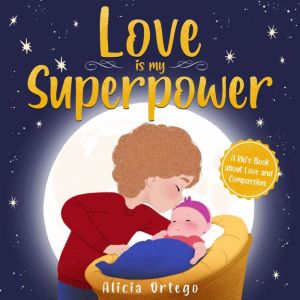 Love is My Superpower, Alicia Ortego