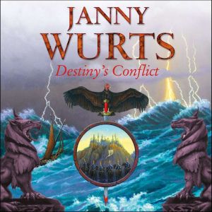 Destinys Conflict Book Two of Sword..., Janny Wurts