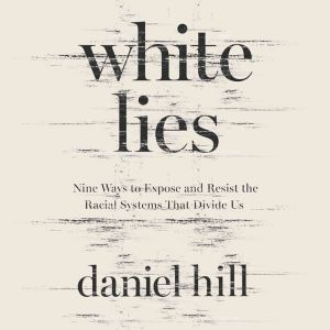 White Lies, Daniel Hill