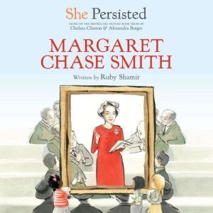 She Persisted Margaret Chase Smith, Ruby Shamir