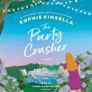 The Party Crasher A Novel, Sophie Kinsella