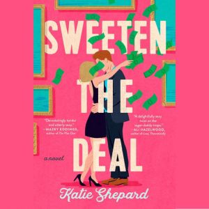 Sweeten the Deal, Katie Shepard