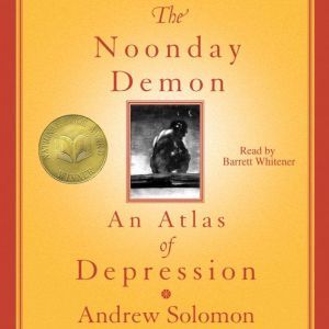 The Noonday Demon, Andrew Solomon