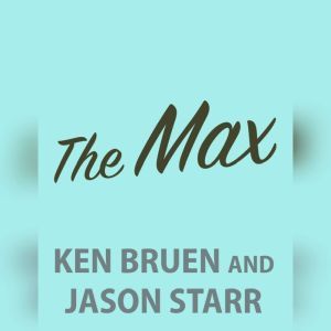 The Max, Ken Bruen Jason Starr