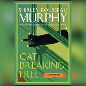 Cat Breaking Free, Shirley Rousseau Murphy