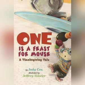 One is a Feast for Mouse, Judy Cox