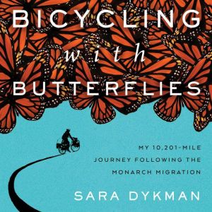 Bicycling with Butterflies, Sara Dykman