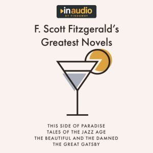 F. Scott Fitzgeralds Greatest Novels..., F. Scott Fitzgerald