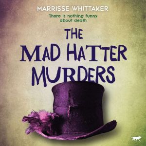 The MadHatter Murders, Marrisse Whittaker