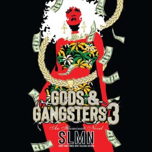 Gods  Gangsters 3, SLMN