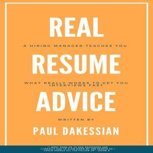 Real Resume Advice, Paul Dakessian