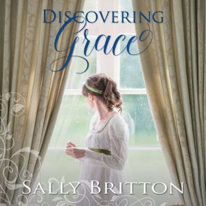 Discovering Grace: A Regency Romance