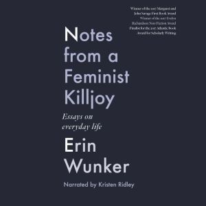 Notes From a Feminist Killjoy, Erin Wunker