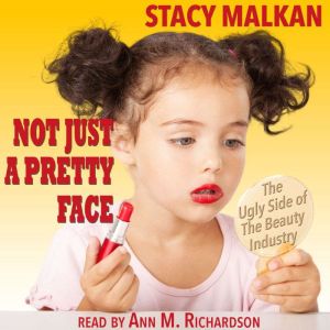 Not Just a Pretty Face, Stacy Malkan
