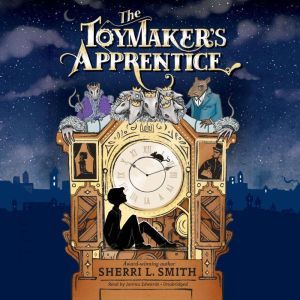The Toymakers Apprentice, Sherri L. Smith