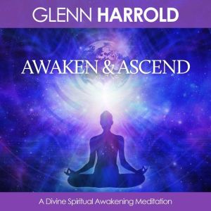 Awaken  Ascend, Glenn Harrold