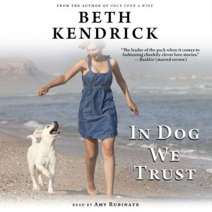 In Dog We Trust, Beth Kendrick