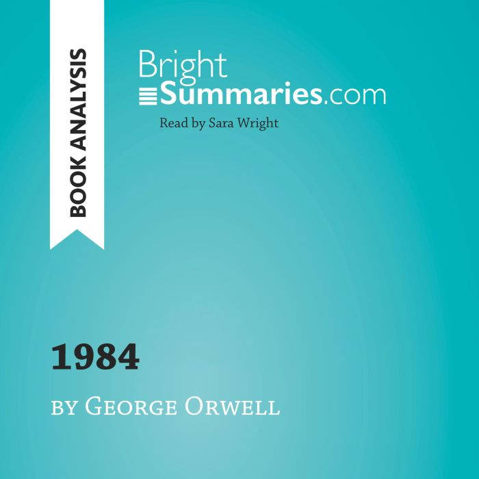 1984 by George Orwell Book Analysis..., Bright Summaries
