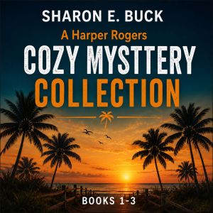 A Harper Rogers Cozy Mystery Collecti..., Sharon E. Buck