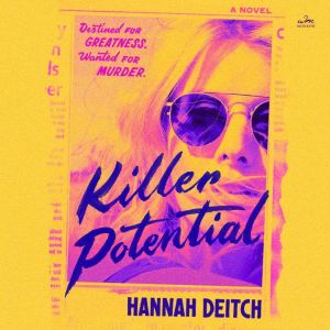 Killer Potential, Hannah Deitch