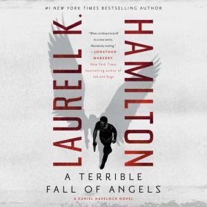A Terrible Fall of Angels, Laurell K. Hamilton