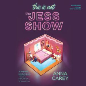 This Is Not the Jess Show, Anna Carey
