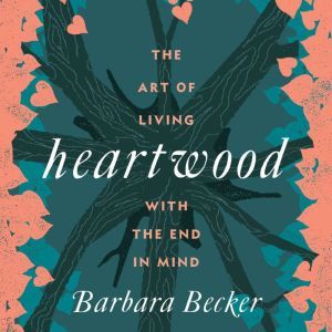 Heartwood, Barbara Becker