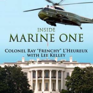 Inside Marine One, Lee Kelley