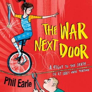 The War Next Door, Phil Earle