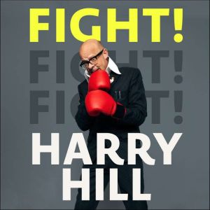 Fight!: Harry Hill's hilarious journey from junior doctor to comedy legend - perfect for fans of THE HARRY HILL SHOW