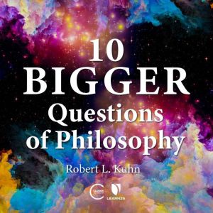 Another 10 Big Questions of Philosoph..., Robert Lawrence Kuhn