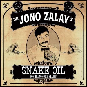 Dr. Jono Zalays Snake Oil for Humoro..., Jono Zalay