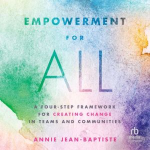 Empowerment for All, Annie JeanBaptiste