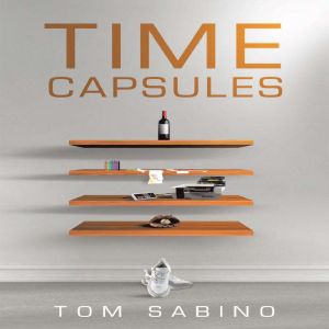 Time Capsules, Tom Sabino