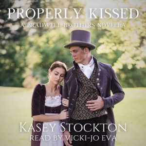 Properly Kissed, Kasey Stockton