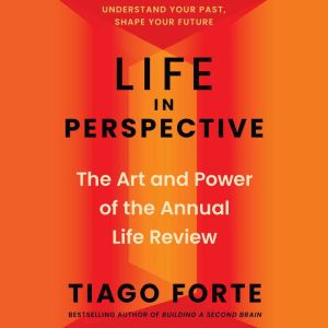 Life in Perspective, Tiago Forte