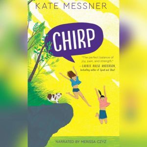 Chirp, Kate Messner