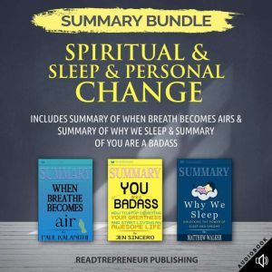 Summary Bundle: Spiritual & Sleep & Personal Change  Readtrepreneur Publishing: Includes Summary of When Breath Becomes Air &