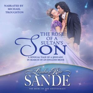The Rose of a Sultans Son, Linda Rae Sande