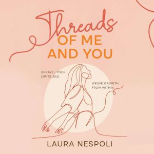 Threads of Me and You, Laura Nespoli