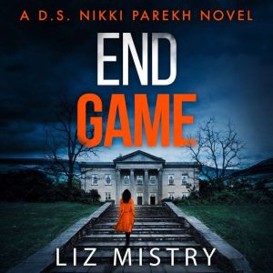 End Game, Liz Mistry