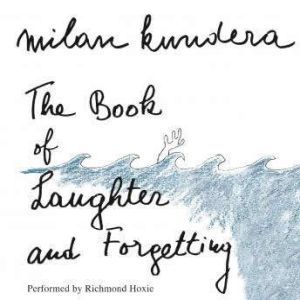 The Book of Laughter and Forgetting, Milan Kundera